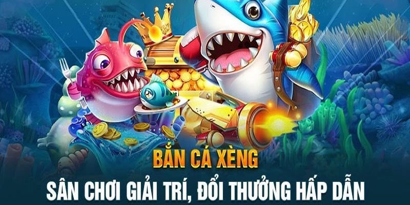 Bắn Cá Xèng Là Gì