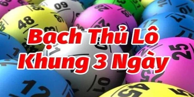 Khái Niệm Bạch Thủ Lô Khung 3 Ngày