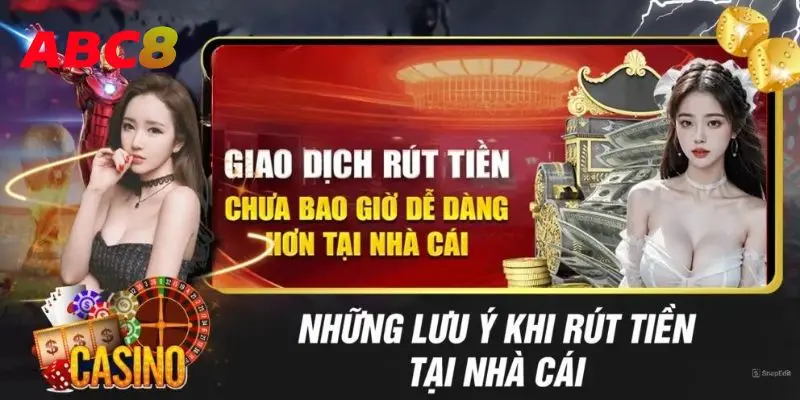 Lưu Ý Khi Rút Tiền Tại ABC8